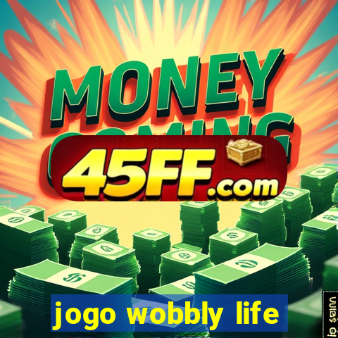 jogo wobbly life